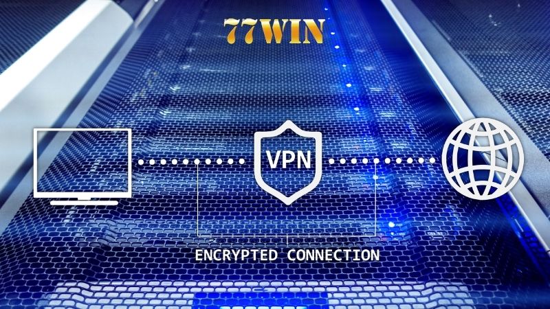 Dùng ứng dụng VPN để Fake IP truy cập vào 77Win bị chặn