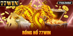 Rồng Hổ 77win