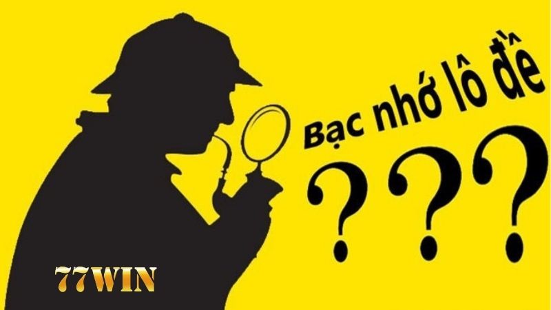 Bạc nhớ - Phương pháp soi cầu lô hiệu quả