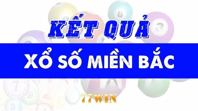 Những điều cần biết về xổ số miền Bắc là gì?